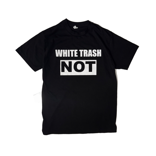 White Trash Not Shirt